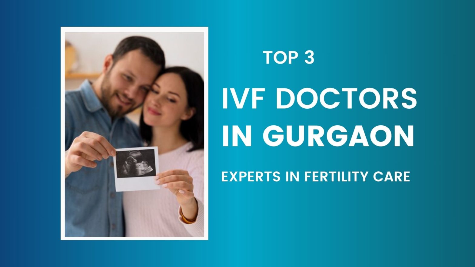 Top 3 IVF Doctors in Gurgaon